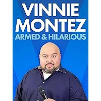 Vinnie Montez: Armed & Hilarious
