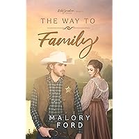 The Way to Family: A Marriage of Convenience Historical Christian Romance (The Waymaker series Book 3) The Way to Family: A Marriage of Convenience Historical Christian Romance (The Waymaker series Book 3) Kindle Paperback