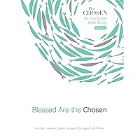 Blessed Are the Chosen: An Interactive Bible Study (Volume 2) (The Chosen Bible Study Series) Blessed Are the Chosen: An Interactive Bible Study (Volume 2) (The Chosen Bible Study Series) Paperback Kindle