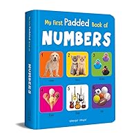 My First Padded Book of Numbers: Early Learning Padded Board Books for Children