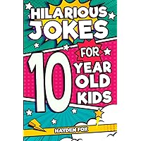 Hilarious Jokes For 10 Year Old Kids: An Awesome LOL Gag Book For Tween Boys and Girls Filled With Tons of Tongue Twisters, Rib Ticklers, Side Splitters, and Knock Knocks Hilarious Jokes For 10 Year Old Kids: An Awesome LOL Gag Book For Tween Boys and Girls Filled With Tons of Tongue Twisters, Rib Ticklers, Side Splitters, and Knock Knocks Paperback Kindle Audible Audiobook