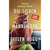 Die sieben Männer der Evelyn Hugo: Roman | Die einzigartige Liebesgeschichte, die hunderttausende TikTok-Userinnen zu Tränen gerührt hat (German Edition)