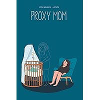 Proxy Mom: My Experience with Postpartum Depression Proxy Mom: My Experience with Postpartum Depression Kindle Paperback