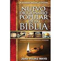 Nuevo diccionario popular de la Biblia (Un Diccionario Ampliado Y Actualizado) (Spanish Edition)