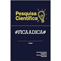 Pesquisa Científica: #Fica a dica# (Portuguese Edition)