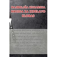 Najboljsa kuharska knjiga za izdelavo klobas (Slovene Edition)
