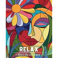 Relax - Libro da colorare: Design originali per solievo dallo stress per gli adulti (Italian Edition)