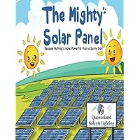 The Mighty Solar Panel: Because nothing's more powerful than a sunny day!