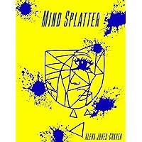 Mind Splatter Mind Splatter Paperback