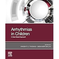 Arrhythmias in Children: A Case-Based Approach Arrhythmias in Children: A Case-Based Approach Kindle Paperback
