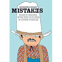 Mistakes: What's Wrong with the Picture & Other Puzzles Mistakes: What's Wrong with the Picture & Other Puzzles Hardcover Kindle