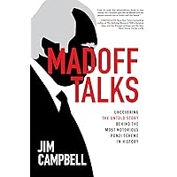 Madoff Talks: Uncovering the Untold Story Behind the Most Notorious Ponzi Scheme in History Madoff Talks: Uncovering the Untold Story Behind the Most Notorious Ponzi Scheme in History Hardcover Kindle Audible Audiobook