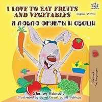 I Love to Eat Fruits and Vegetables (English Russian Bilingual Book) (English Russian Bilingual Collection) (Russian Edition) I Love to Eat Fruits and Vegetables (English Russian Bilingual Book) (English Russian Bilingual Collection) (Russian Edition) Paperback Hardcover