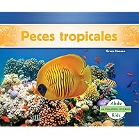Peces tropicales / Tropical Fish (La Vida En El Oceano /Ocean Life) (Spanish Edition) Peces tropicales / Tropical Fish (La Vida En El Oceano /Ocean Life) (Spanish Edition) Library Binding Paperback