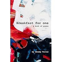 Breakfast for one: a book of poems