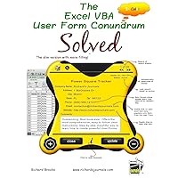 The Excel VBA User Form Conundrum Solved: The slim version with more filling! In Color. The Excel VBA User Form Conundrum Solved: The slim version with more filling! In Color. Paperback