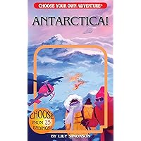 Antarctica! (Choose Your Own Adventure)