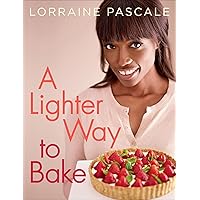 A Lighter Way to Bake A Lighter Way to Bake Kindle Hardcover
