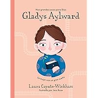 Gladys Aylward / SPA Gladys Aylward (Spanish Edition) Gladys Aylward / SPA Gladys Aylward (Spanish Edition) Hardcover