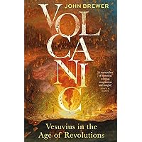 Volcanic: Vesuvius in the Age of Revolutions Volcanic: Vesuvius in the Age of Revolutions Hardcover Kindle Audible Audiobook Audio CD