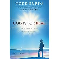 God Is for Real: And He Longs to Answer Your Most Difficult Questions God Is for Real: And He Longs to Answer Your Most Difficult Questions Kindle Paperback Audible Audiobook Hardcover Audio CD
