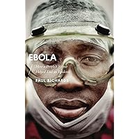 Ebola: How a People's Science Helped End an Epidemic (African Arguments) Ebola: How a People's Science Helped End an Epidemic (African Arguments) Kindle Hardcover Paperback