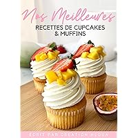 Nos meilleures de recettes de Cupcakes & Muffins (French Edition) Nos meilleures de recettes de Cupcakes & Muffins (French Edition) Kindle Paperback