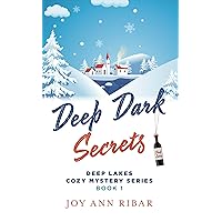 Deep Dark Secrets (Deep Lakes Cozy Mysteries Book 1) Deep Dark Secrets (Deep Lakes Cozy Mysteries Book 1) Kindle Paperback