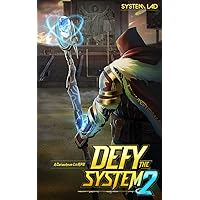 Defy the System 2: A Cataclysm LitRPG Defy the System 2: A Cataclysm LitRPG Kindle