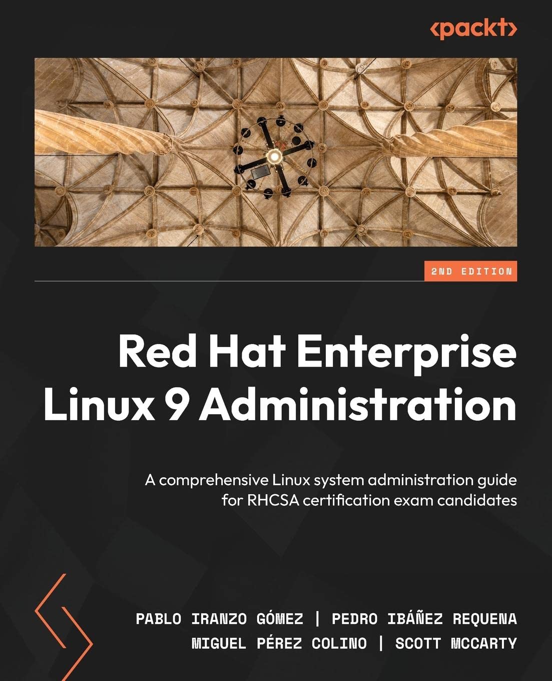 Red Hat Enterprise Linux 9 Administration: A comprehensive Linux system administration guide for RHCSA certification exam candidates, 2nd Edition