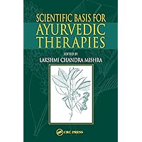 Scientific Basis for Ayurvedic Therapies Scientific Basis for Ayurvedic Therapies Hardcover Kindle