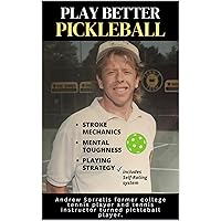 Play Better Pickleball