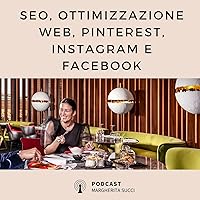 Seo, ottimizzazione in organico, pinterest, instagram e facebook: tutto sul mio lavoro