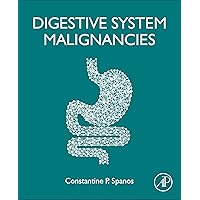 Digestive System Malignancies Digestive System Malignancies Kindle Paperback