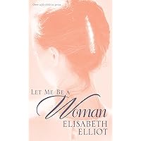 Let Me Be a Woman Let Me Be a Woman Mass Market Paperback Kindle Audible Audiobook Paperback Audio CD