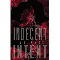 Indecent Intent Indecent Intent Kindle Paperback