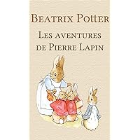 Les aventures de Pierre Lapin (French Edition) Les aventures de Pierre Lapin (French Edition) Kindle Paperback