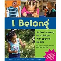 I Belong: Active Learning for Children with Special Needs I Belong: Active Learning for Children with Special Needs Paperback