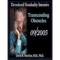 Highlights of Transcending Obstacles, Sept. 2005