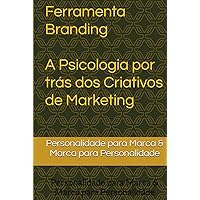 Ferramenta Branding: Personalidade para Marca & Marca para Personalidade (Portuguese Edition)