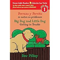 Perrazo y Perrito se meten en problemas/Big Dog & Little Dog Getting in Trouble: (bilingual reader) (Green Light Readers Level 1) (Spanish and English Edition) Perrazo y Perrito se meten en problemas/Big Dog & Little Dog Getting in Trouble: (bilingual reader) (Green Light Readers Level 1) (Spanish and English Edition) Paperback Hardcover