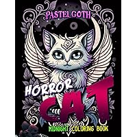 Midnight Pastel Goth Horror Cat Coloring Book: Get Your Color On with These Whisker-Twitching Pastel Goth Horror Cats Coloring Pages For Adults