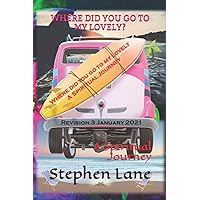 WHERE DID YOU GO TO MY LOVELY?: A Spiritual Journey WHERE DID YOU GO TO MY LOVELY?: A Spiritual Journey Paperback Kindle