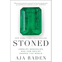 Stoned: Jewelry, Obsession, and How Desire Shapes the World Stoned: Jewelry, Obsession, and How Desire Shapes the World Kindle Paperback Audible Audiobook Hardcover Audio CD