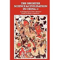The Shorter Science and Civilisation in China: Volume 2 The Shorter Science and Civilisation in China: Volume 2 Paperback Hardcover
