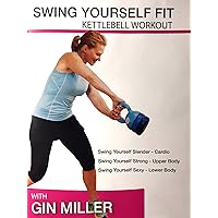 Gin Miller's Swing Yourself Fit