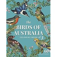 The Birds of Australia Vol. 3: Coloring Book with 60 Amazing Birds in Their Natural Habitats