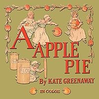 A Apple Pie - Illustrated In Color A Apple Pie - Illustrated In Color Paperback Kindle Hardcover MP3 CD Library Binding