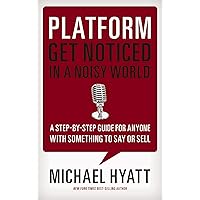 Platform: Get Noticed in a Noisy World Platform: Get Noticed in a Noisy World Hardcover Audible Audiobook Kindle Paperback Audio CD