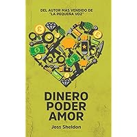 Dinero Poder Amor (Spanish Edition)
